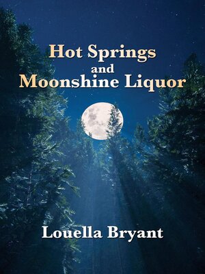 cover image of Hot Springs and Moonshine Liquor